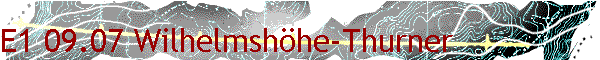 E1 09.07 Wilhelmsh�he-Thurner
