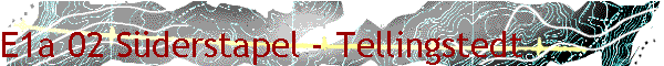E1a 02 S�derstapel - Tellingstedt