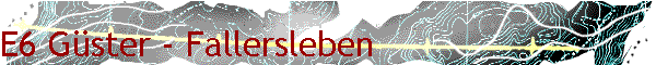 E6 G�ster - Fallersleben