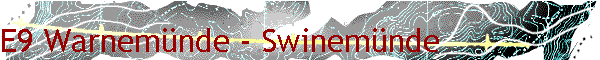 E9 Warnem�nde - Swinem�nde